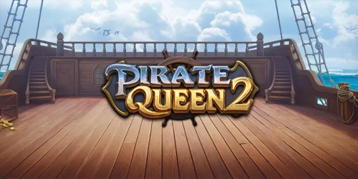 Panduan Mengelola Keuntungan Saat Main Slot Pirate Queen 2