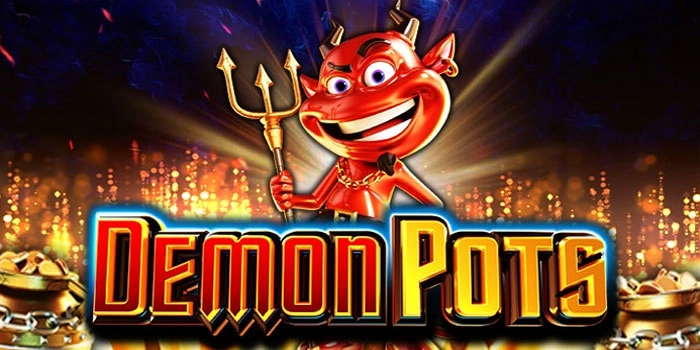Tips Untuk Menguasai Maxwin Slot Demon Pots Pakai Pola Konsisten