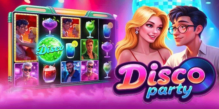 Cara Mudah Menang Besar Slot Disco Party Dengan Tepat