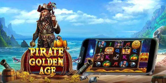 Tips Akurat Menang Besar Slot Pirate Golden Age