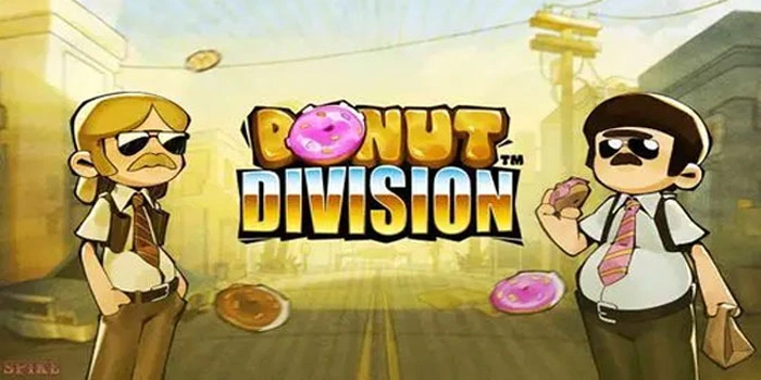 Tips Slot Donut Division untuk Pemain yang Ingin Untung Maksimal
