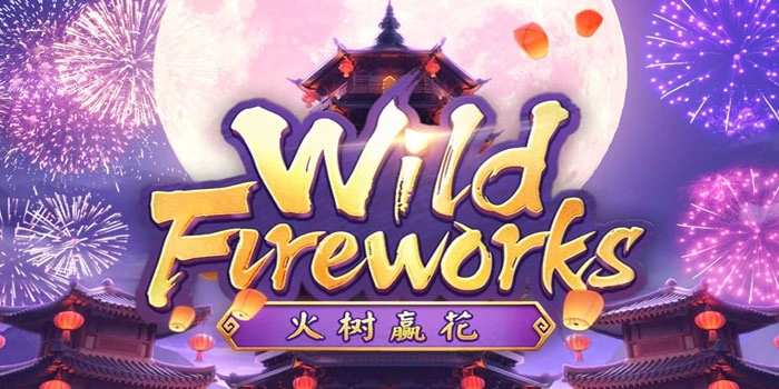 Strategi Gacor Slot Wild Fireworks Biar Cuan Terus